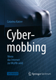 Cybermobbing - Wenn das Internet zur W@ffe wird Catarina Katzer Author