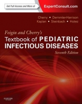 Feigin and Cherry's Textbook of Pediatric Infectious Diseases - Cherry, James; Demmler-Harrison, Gail J.; Kaplan, Sheldon L.; Steinbach, William J.; Hotez, Peter J