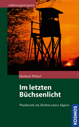 Im letzten Büchsenlicht - Herbert Witzel