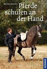 Pferde schulen an der Hand - Richard Hinrichs