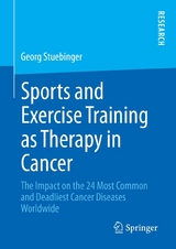 Sports and Exercise Training as Therapy in Cancer -  Georg Stuebinger