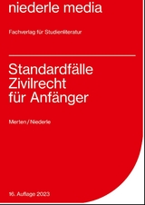 Standardfälle Zivilrecht für Anfänger - 2023 - Merten, Christine; Niederle, Jan