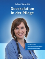 Deeskalation in der Pflege - Marian Rohde, Tim Bärsch