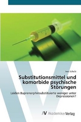 Substitutionsmittel und komorbide psychische StÃ¶rungen - Schulz, Ines