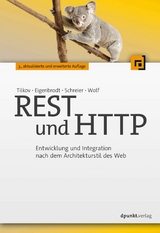 REST und HTTP -  Stefan Tilkov,  Martin Eigenbrodt,  Silvia Schreier,  Oliver Wolf