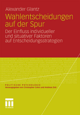 Wahlentscheidungen auf der Spur - Alexander Glantz