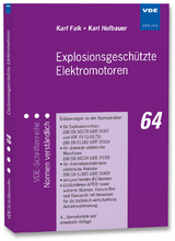 Explosionsgeschützte Elektromotoren - Falk, Karl; Hofbauer, Karl