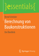 Berechnung von Baukonstruktionen - Bernd Schröder