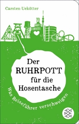 Der Ruhrpott für die Hosentasche -  Carsten Uekötter