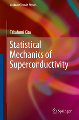 Statistical Mechanics of Superconductivity -  Takafumi Kita