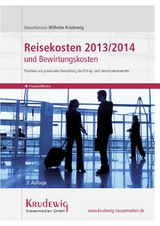 Reisekosten 2013/2014 und Bewirtungskosten - Krudewig, Wilhelm