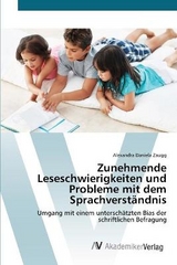 Zunehmende Leseschwierigkeiten und Probleme mit dem SprachverstÃ¤ndnis - Zaugg, Alexandra Daniela