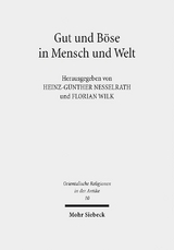 Gut und Böse in Mensch und Welt - 