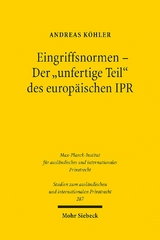 Eingriffsnormen - Der "unfertige Teil" des europäischen IPR - Andreas Köhler