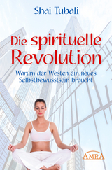 Die spirituelle Revolution - Shai Tubali