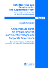 Anlegerschutz durch die Regulierung von Investmentvermögen und Corporate Governance - Katja Scharkowski