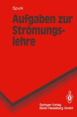 Aufgaben zur Strömungslehre - Joseph H. Spurk, H. Marschall