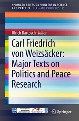 Carl Friedrich von Weizsäcker: Major Texts on Politics and Peace Research - 