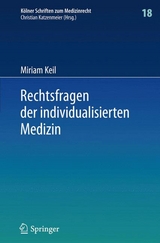 Rechtsfragen der individualisierten Medizin - Miriam Keil