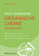 Wiley Schnellkurs Organische Chemie Grundlagen - David R. Klein