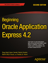 Beginning Oracle Application Express 4.2 - Gault, Doug; Cannell, Karen; Cimolini, Patrick; DSouza, Martin; St Hilaire, Timothy