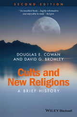 Cults and New Religions - Douglas E. Cowan, David G. Bromley