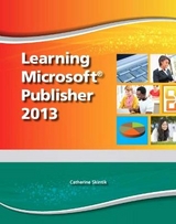Learning Microsoft Publisher 2013, Student Edition -- CTE/School - Emergent Learning