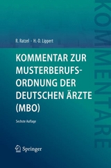 Kommentar zur Musterberufsordnung der deutschen Ärzte (MBO) - Rudolf Ratzel, Hans-Dieter Lippert