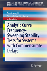 Analytic Curve Frequency-Sweeping Stability Tests for Systems with Commensurate Delays - Xu-Guang Li, Silviu-Iulian Niculescu, Arben Cela