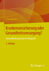 Krankenversicherung oder Gesundheitsversorgung? - Claus Wendt