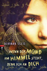 Wenn der Mond am Himmel steht, denk ich an dich - Deborah Ellis