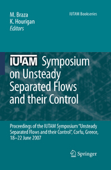 IUTAM Symposium on Unsteady Separated Flows and their Control - 