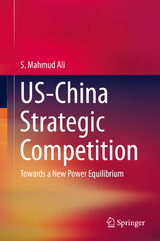 US-China Strategic Competition - S. Mahmud Ali