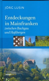 Entdeckungen in Mainfranken - Jörg Lusin