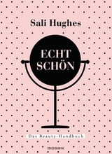 Echt schön - Sali Hughes