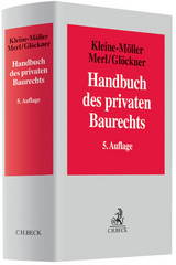 Handbuch des privaten Baurechts - Kleine-Möller, Nils; Merl, Heinrich; Glöckner, Jochen