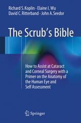 The Scrub's Bible - Richard S. Koplin, Elaine I. Wu, David C. Ritterband, John A. Seedor