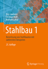 Stahlbau 1 - Lohse, Wolfram; Laumann, Jörg; Wolf, Christian