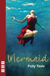 Mermaid (NHB Modern Plays) -  Polly Teale