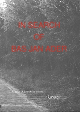 In Search of Bas Jan Ader - Maike Aden-Schraenen