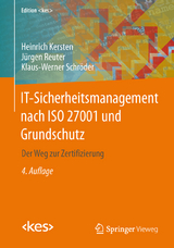 IT-Sicherheitsmanagement nach ISO 27001 und Grundschutz - Kersten, Heinrich; Kersten, Heinrich; Reuter, Jürgen; Wolfenstetter, Klaus-Dieter; Schröder, Klaus-Werner