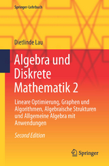 Algebra und Diskrete Mathematik 2 - Lau, Dietlinde