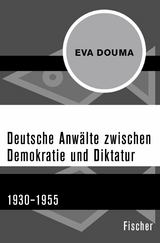 Deutsche Anwälte zwischen Demokratie und Diktatur -  Eva Douma