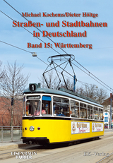 Strassen- und Stadtbahnen in Deutschland / Württemberg - Michael Kochems, Dieter Höltge