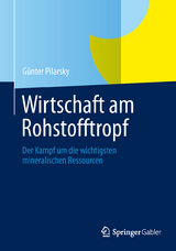 Wirtschaft am Rohstofftropf - Günter Pilarsky