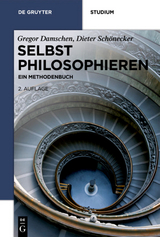 Selbst philosophieren - Damschen, Gregor; Schönecker, Dieter