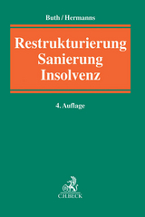 Restrukturierung, Sanierung, Insolvenz - Buth, Andrea K.; Hermanns, Michael