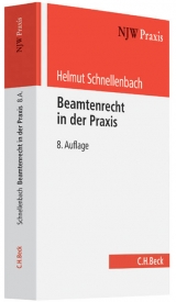 Beamtenrecht in der Praxis - Helmut Schnellenbach