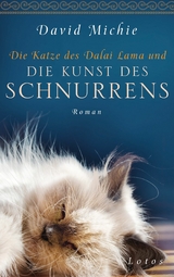 Die Katze des Dalai Lama und die Kunst des Schnurrens -  David Michie