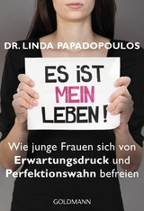 Es ist MEIN Leben! -  Linda Papadopoulos